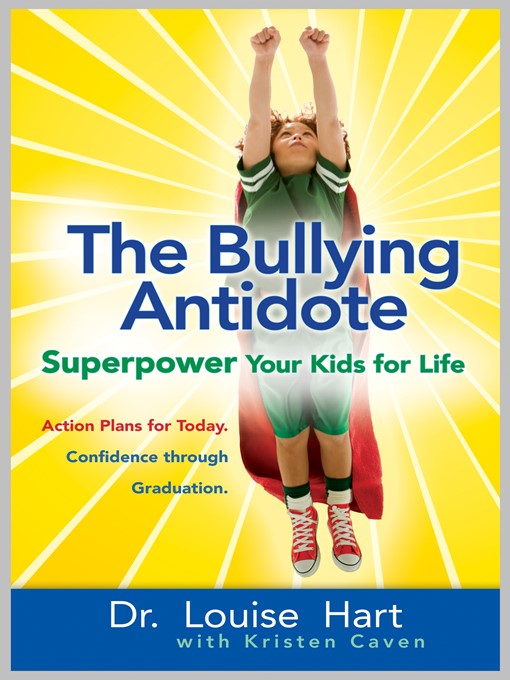 Title details for The Bullying Antidote by Louise Hart - Available